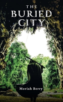 The Buried City by Berry, Moriah