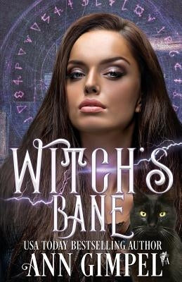 Witch's Bane: Urban Fantasy Romance by Gimpel, Ann