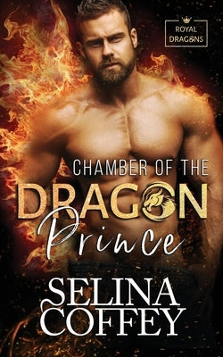 Chamber Of The Dragon Prince: A Shifter Hunter Paranormal Romance by Coffey, Selina