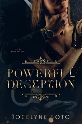 Powerful Deception by Soto, Jocelyne