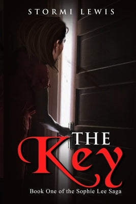 The Key: Book One of the Sophie Lee Saga by Lewis, Stormi D.