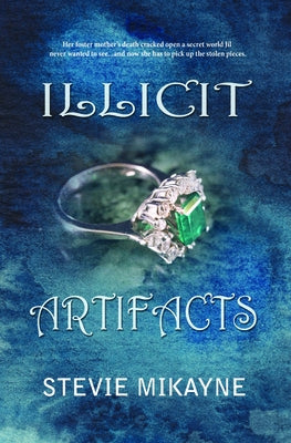 Illicit Artifacts by Mikayne, Stevie