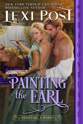 Painting the Earl by Post, Lexi