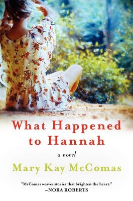 What Happened to Hannah by McComas, Mary Kay