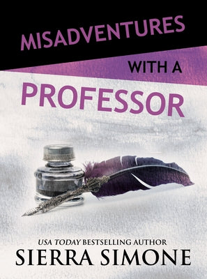 Misadventures with a Professor by Simone, Sierra