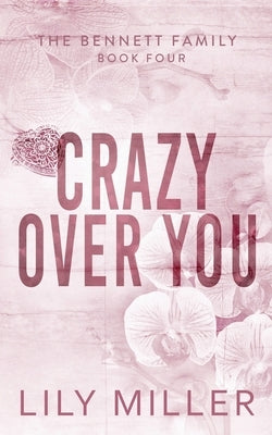 Crazy Over You by Miller, Lily