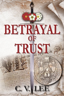 Betrayal of Trust by Lee, C. V.