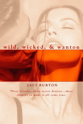 Wild, Wicked, & Wanton by Burton, Jaci