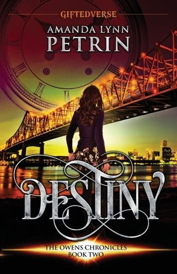 Destiny: The Owens Chronicles Book Two by Petrin, Amanda Lynn