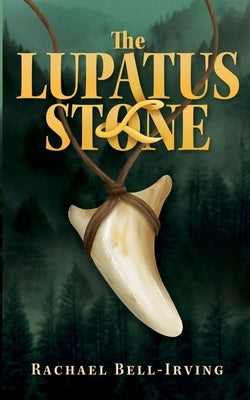 The Lupatus Stone by Bell-Irving, Rachael