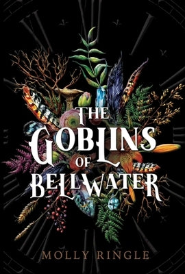 The Goblins of Bellwater by Ringle, Molly