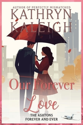 Our Forever Love by Kaleigh, Kathryn