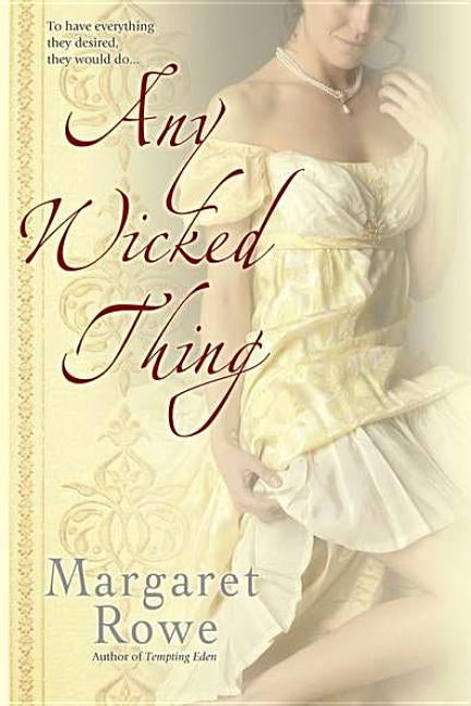 Any Wicked Thing by Rowe, Margaret