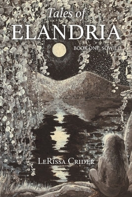 Tales of Elandria: Book One: Sowilo by Crider, Lerissa