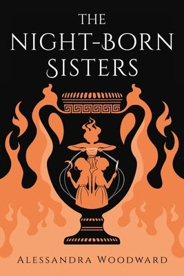 The Night-Born Sisters by Woodward, Alessandra