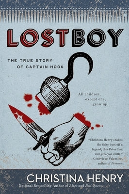 Lost Boy: The True Story of Captain Hook by Henry, Christina