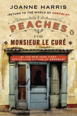 Peaches for Monsieur le Cur?: Peaches for Monsieur le Cur? A Novel by Harris, Joanne