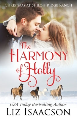 The Harmony of Holly: Glover Family Saga & Christian Romance by Isaacson, Liz