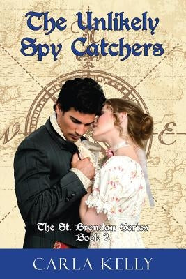 Unlikely Spy Catchers by Kelly, Carla