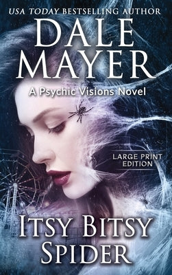 Itsy Bitsy Spider: A Psychic Visions Novel by Mayer, Dale