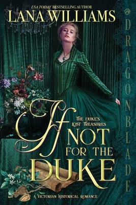 If Not for the Duke by Williams, Lana