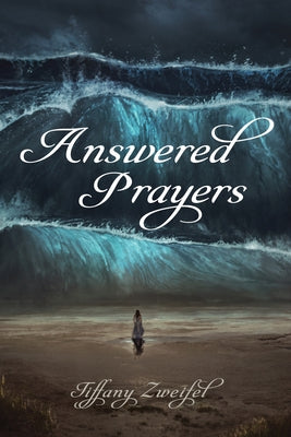 Answered Prayers by Zweifel, Tiffany