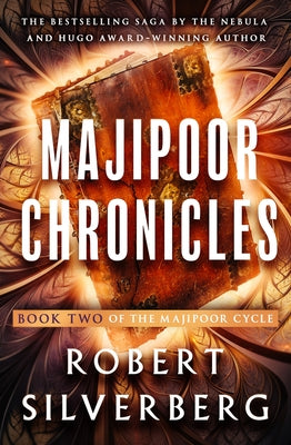 Majipoor Chronicles: Volume 2 by Silverberg, Robert