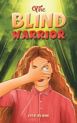 The Blind Warrior by Blank, Lisa