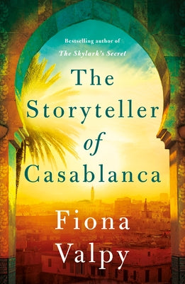 The Storyteller of Casablanca by Valpy, Fiona