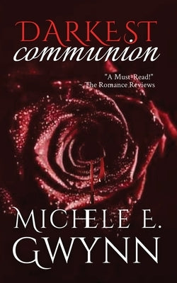 Darkest Communion by Gwynn, Michele E.