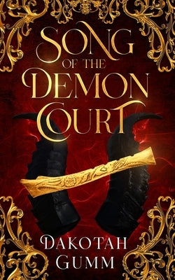 Song of the Demon Court by Gumm, Dakotah