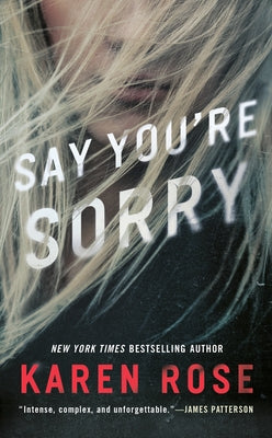 Say You're Sorry by Rose, Karen