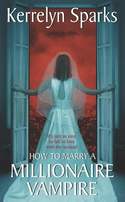 How to Marry a Millionaire Vampire by Sparks, Kerrelyn