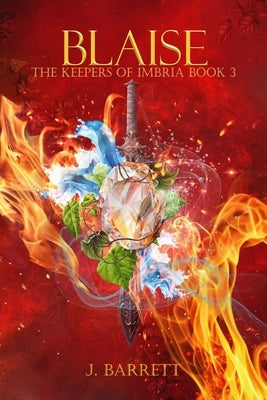 Blaise: The Keepers of Imbria Book 3 by Barrett, J.