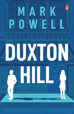 Duxton Hill: A Romantic Comedy by Powell, Mark