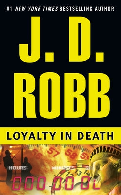 Loyalty in Death by Robb, J. D.