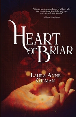 Heart of Briar by Gilman, Laura Anne