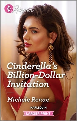 Cinderella's Billion-Dollar Invitation by Renae, Michele