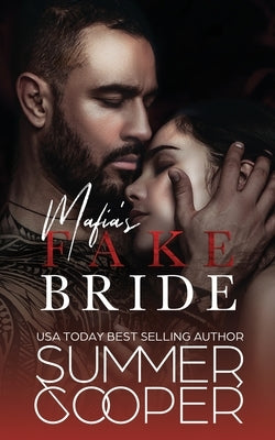 Mafia's Fake Bride: A Fake Marriage Contemporary Romance by Cooper, Summer