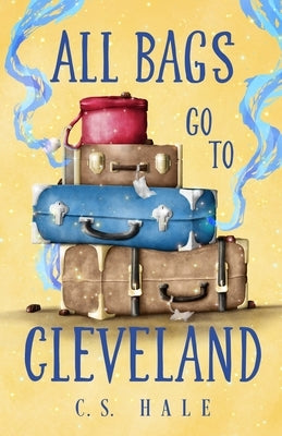 All Bags Go to Cleveland by Hale, Cs