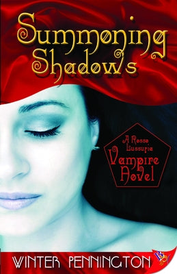 Summoning Shadows: A Rosso Lussuria Vampire Novel by Pennington, Winter