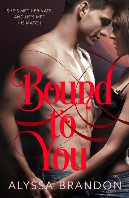 Bound to You by Brandon, Alyssa