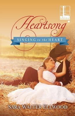 Heartsong by Ellwood, Sara Walter