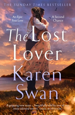 The Lost Lover: An Epic Romantic Tale of Lovers Reunited by Swan, Karen