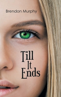 Till It Ends by Murphy, Brendon