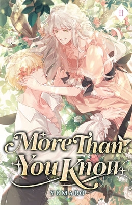 More Than You Know: Volume II (Light Novel) by Yemaro