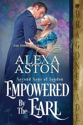 Empowered by the Earl by Aston, Alexa