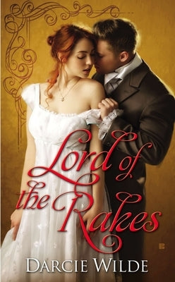 Lord of the Rakes by Wilde, Darcie