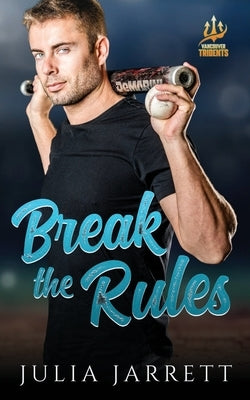 Break The Rules by Jarrett, Julia