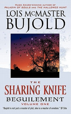 The Sharing Knife Volume One: Beguilement by Bujold, Lois McMaster